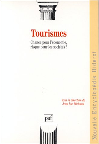 Tourismes : chance pour l'économie, risque pour les sociétés ?