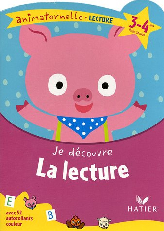 Je découvre la lecture, petite section, 3-4 ans