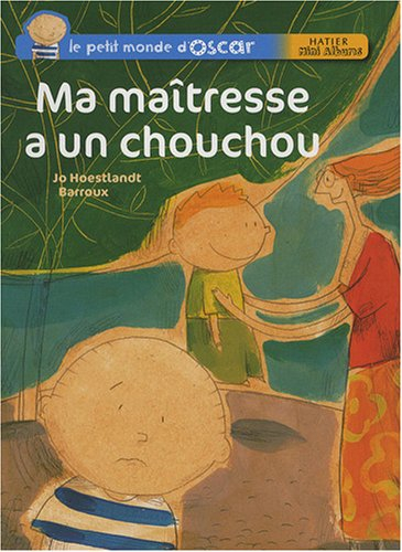 Le petit monde d'Oscar. Ma maîtresse a un chouchou