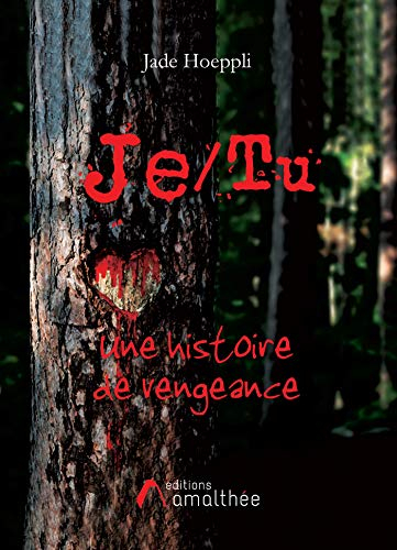 JE / TU - UNE HISTOIRE DE VENGEANCE