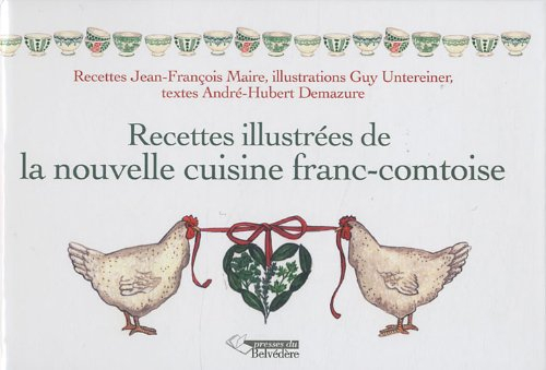Recettes illustrées de la nouvelle cuisine franc-comtoise
