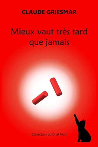 Mieux vaut très tard que jamais