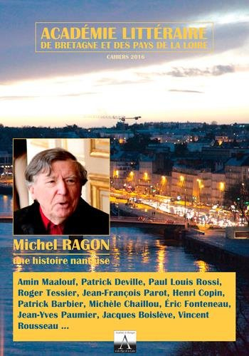 Cahiers de l'Académie de Bretagne et des Pays de la Loire, n° 52. Michel Ragon : une histoire nantai