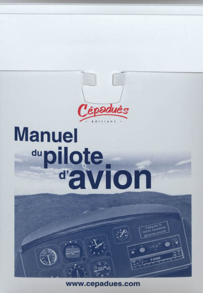 Manuel du pilote d'avion, conforme AESA : formation initiale et maintien des compétences : licence d