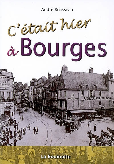 C'était hier à Bourges