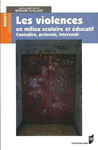 Les violences en milieu scolaire et éducatif : connaître, prévenir, intervenir