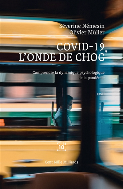 COVID-19, l'onde de choc: Comprendre la dynamique psychologique de la pandémie