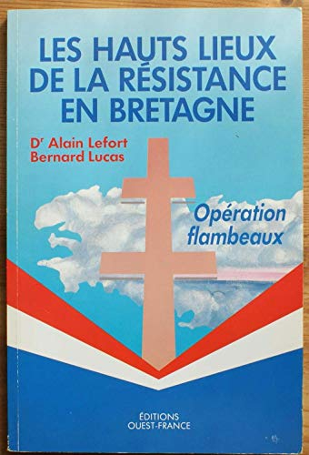 Les Hauts lieux de la Résistance en Bretagne : opération Flambeaux