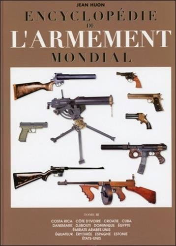 Encyclopédie de l'armement mondial : armes à feu d'infanterie de petit calibre de 1870 à nos jours. 
