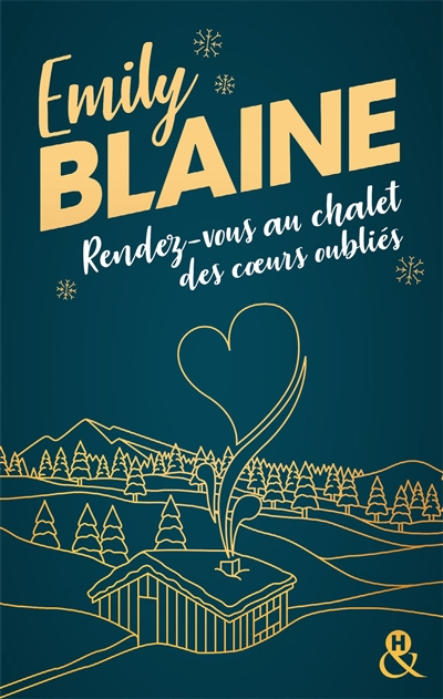 Rendez-vous au chalet des coeurs oubliés