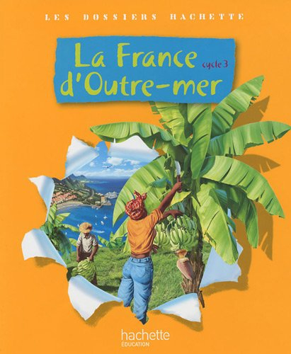 La France d'outre-mer, cycle 3
