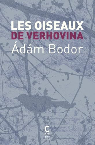 Les oiseaux de Verhovina : variations pour les derniers jours