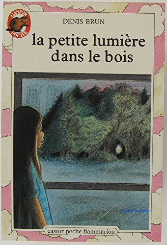 La Petite lumière dans le bois