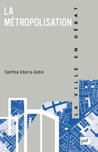 La métropolisation en question