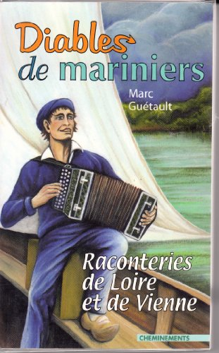 Diables de mariniers ! : conteries de Loire et de Vienne