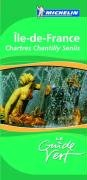 Ile-de-France : Chartres, Chantilly, Senlis