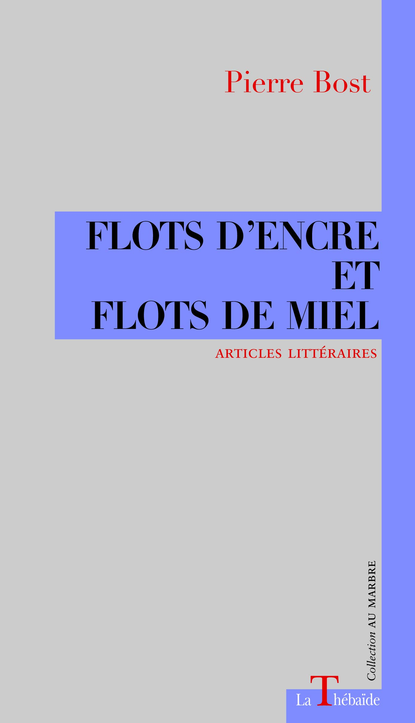 Flots d'encre et flots de miel : articles littéraires