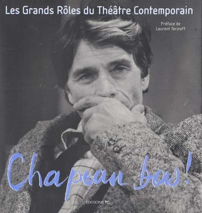 Chapeau bas! Tome 2: Les Grands Rôles du théâtre contemporain