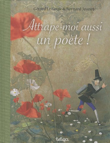 Attrape-moi aussi un poète !