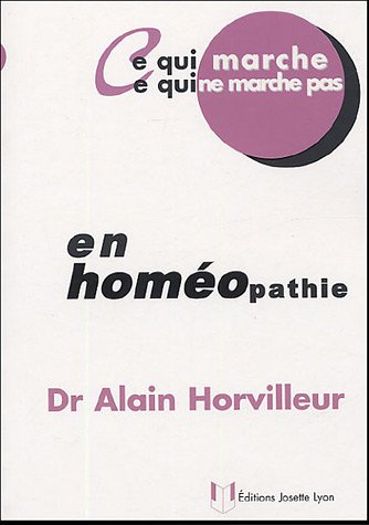 Ce qui marche, ce qui ne marche pas en homéopathie