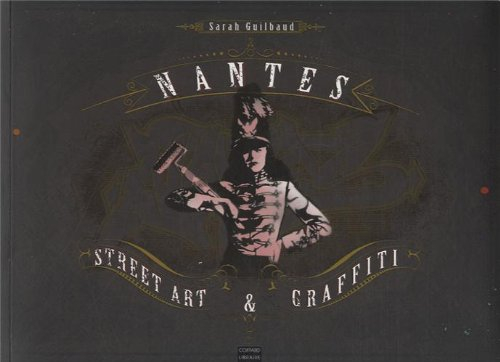 Nantes : street art & graffiti