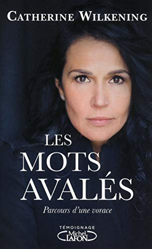 Les mots avalés : parcours d'une vorace