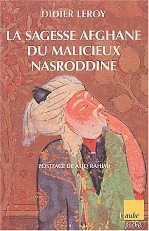 La sagesse afghane du malicieux Nasroddine