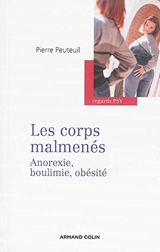 Les corps malmenés : anorexie, boulimie, obésité