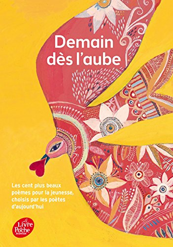 Demain dès l'aube : les cent plus beaux poèmes pour l'enfance et la jeunesse choisis par les poètes 