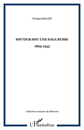 Sou'Ouk-Sou : Une saga russe 1865-1935