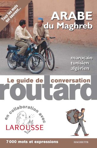 Arabe du Maghreb : marocain, tunisien, algérien