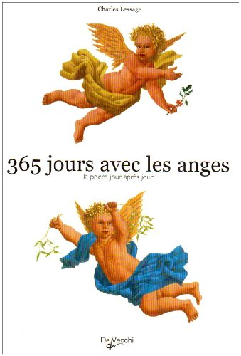 365 jours avec les anges : la prière jour après jour