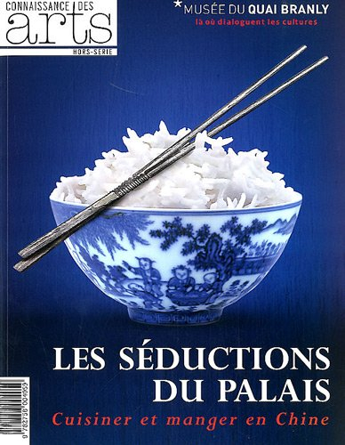 Les séductions du palais : cuisiner et manger en Chine : Musée du quai Branly