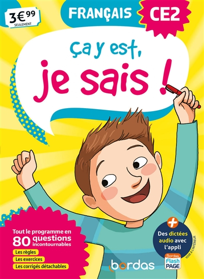 Ca y est, je sais ! français CE2 : tout le programme en 80 questions incontournables : les règles, l