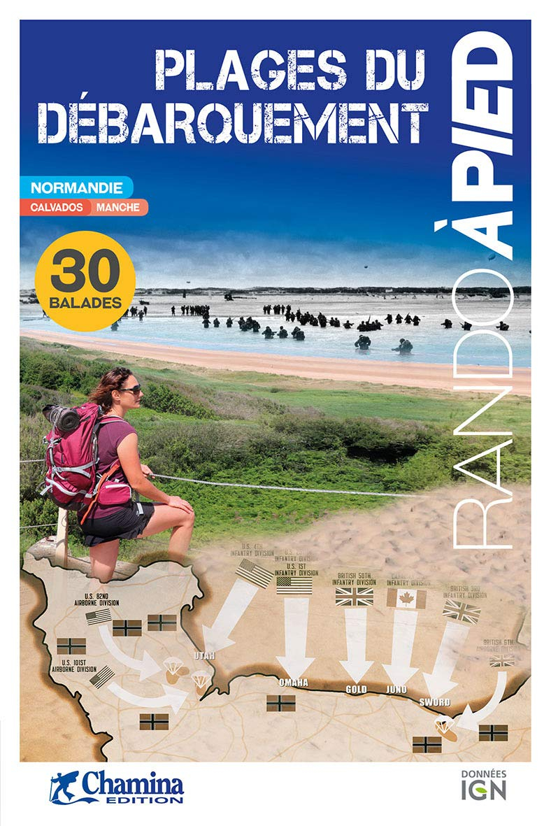 Plages du Débarquement : Normandie (Calvados-Manche) : 30 balades