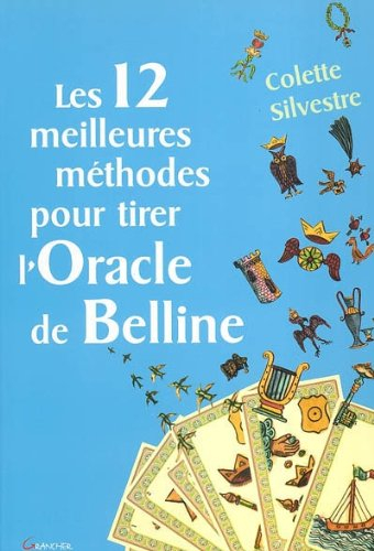 Les 12 meilleures méthodes pour tirer l'Oracle de Belline