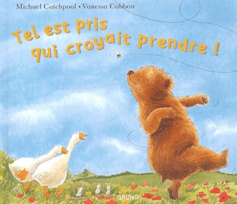 Tel est pris qui croyait prendre !