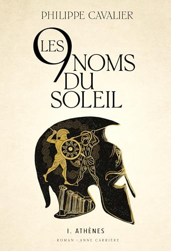 Les 9 noms du soleil. Vol. 1. Athènes