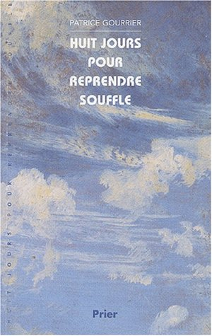 Huit jours pour reprendre souffle