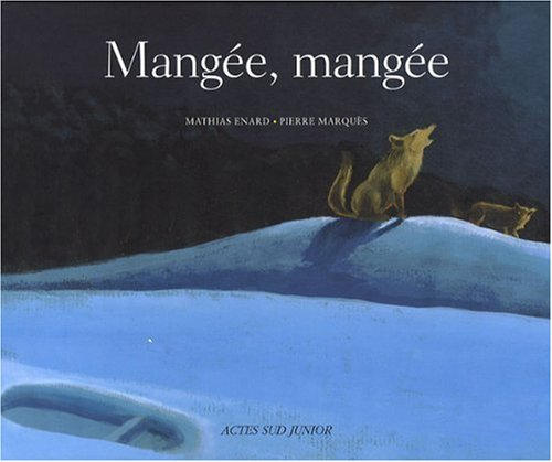 Mangée, mangée