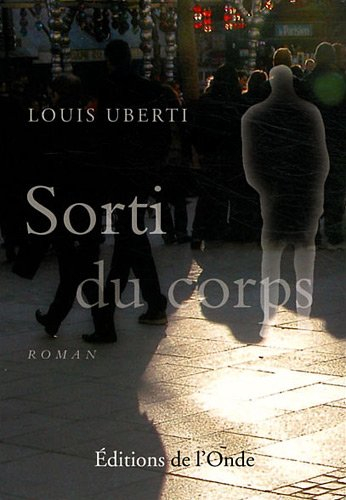 Sorti du corps. Vol. 1. Le troisième oeil du baron Igy de Langiny