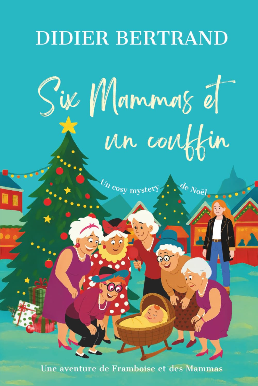 Six Mammas et un couffin: Un cosy mystery de Noël en Italie