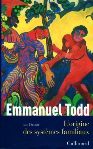 L'origine des systèmes familiaux. Vol. 1. L'Eurasie
