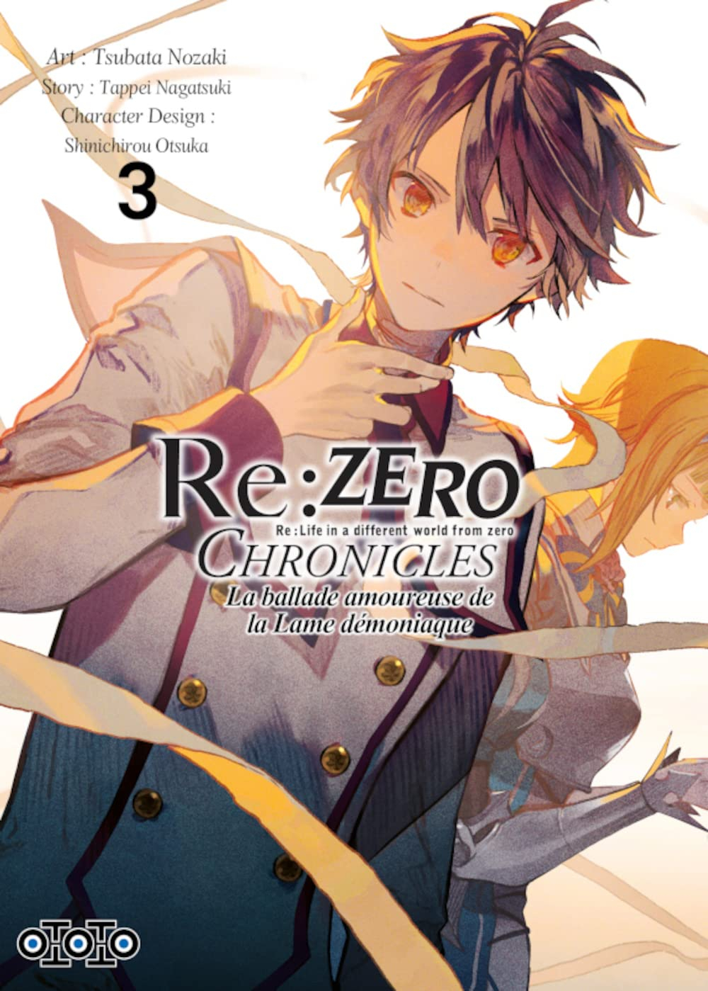 Re:Zero chronicles : Re:Life in a different world from zero : la ballade amoureuse de la lame démoni