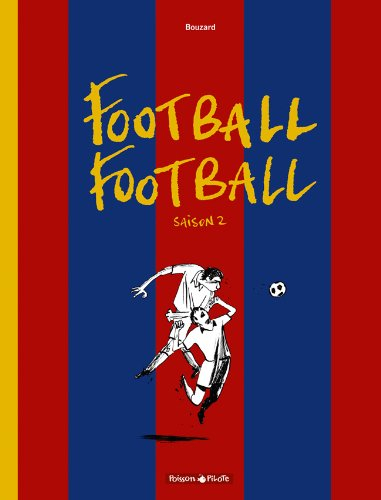 Football football. Vol. 2. Saison 2