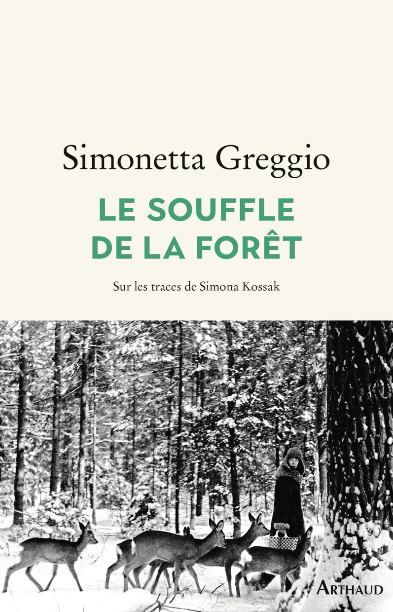 Le souffle de la forêt : sur les traces de Simona Kossak