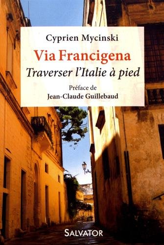Via Francigena : traverser l'Italie à pied