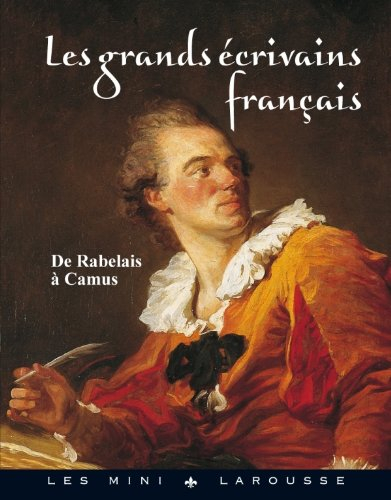 Les grands écrivains français : de Rabelais à Camus