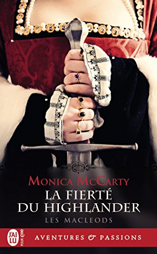 Les MacLeods. Vol. 3. La fierté du Highlander