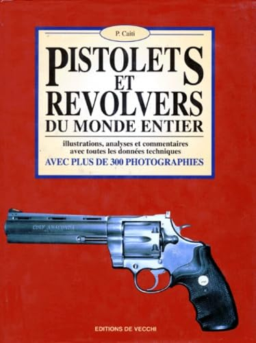 Pistolets et revolvers du monde entier